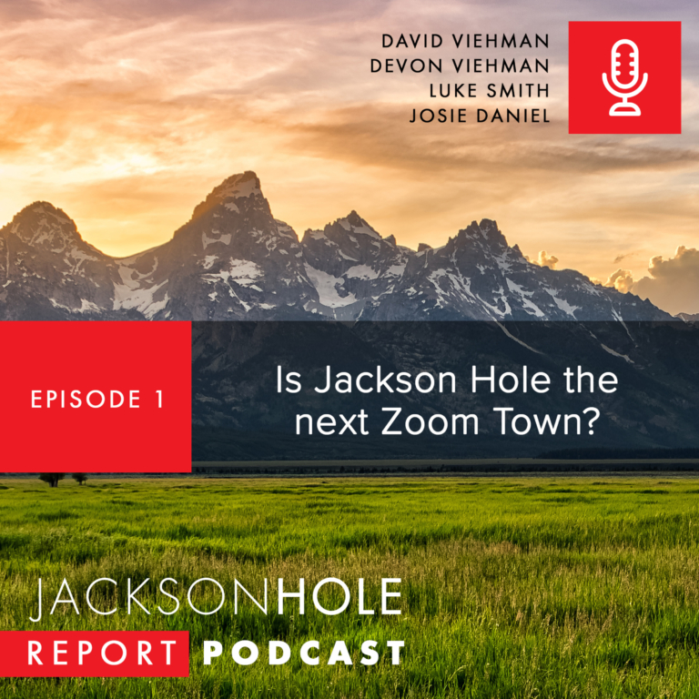 Is Jackson Hole the Next Zoom Town?